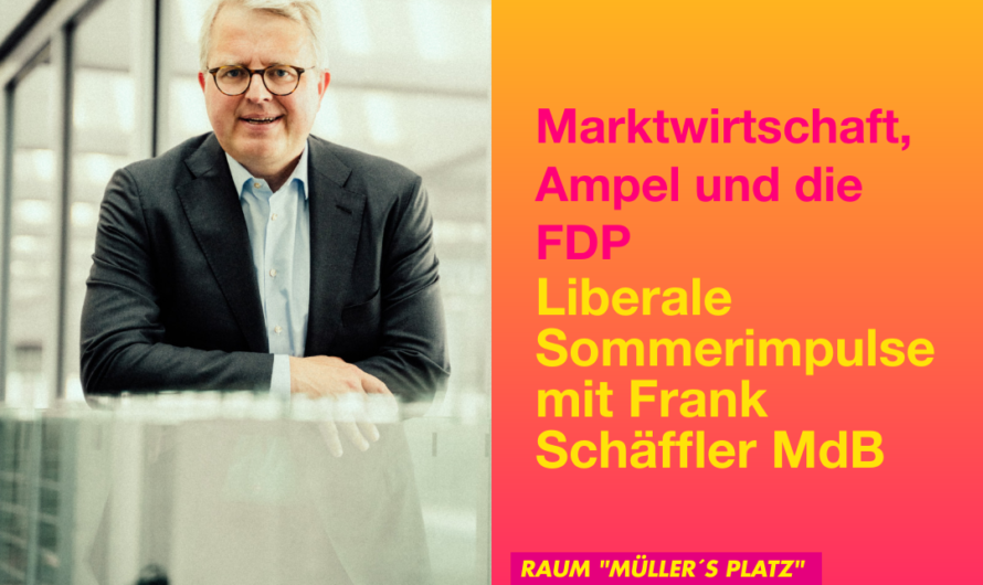 „Marktwirtschaft, Ampel und die FDP – 